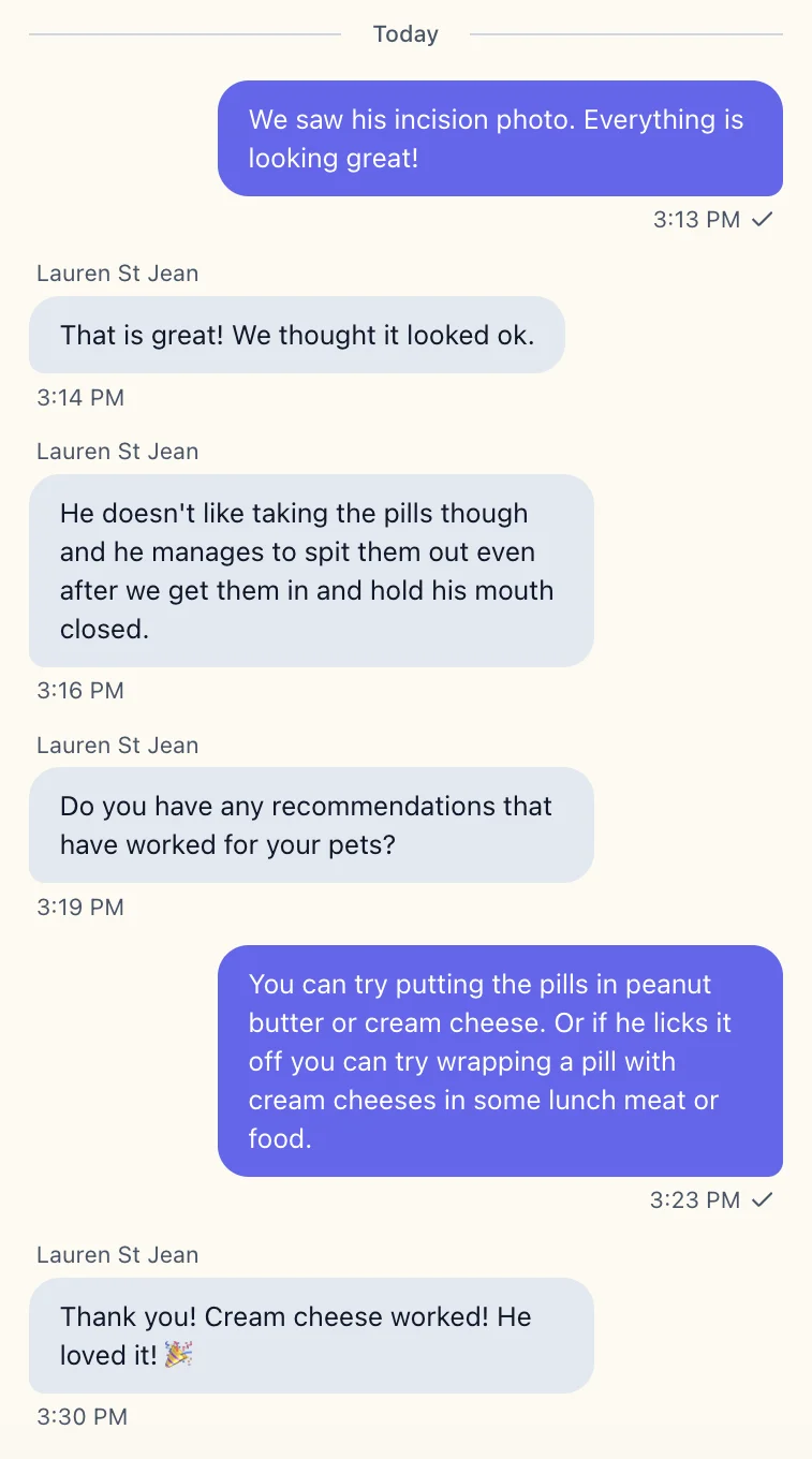 A Care Connect message thread: the clinic tells an owner their dog's incision photo looks great, then suggests hiding his pills in cream cheese, and the owner replies that it worked
